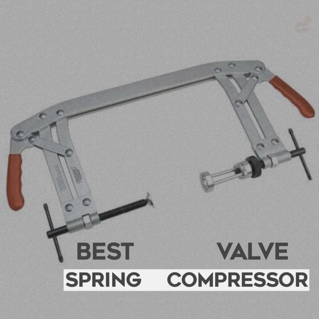 Best Valve Spring Compressor