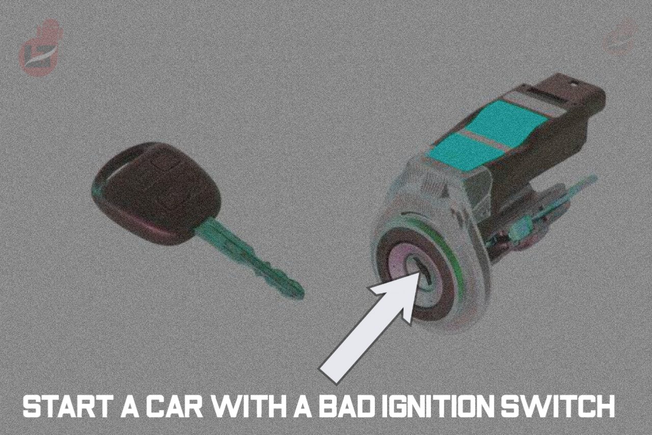 3 Ways to Start a Car with a Bad Ignition Switch