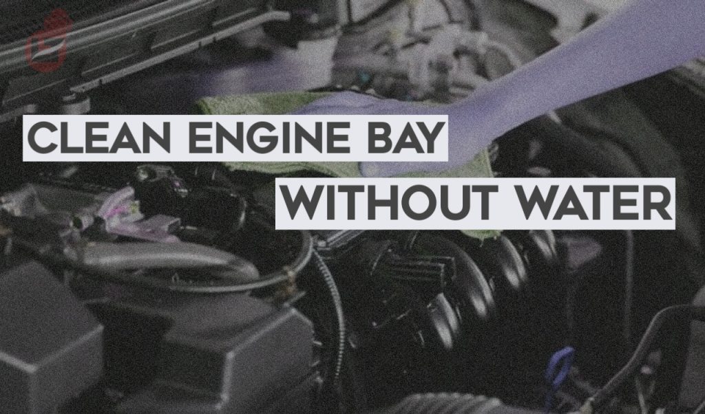 How to Clean Engine Bay Without Water