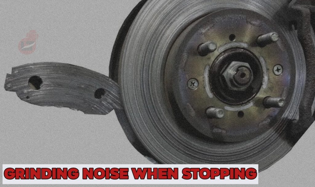 Brakes Making Grinding Noise When Stopping