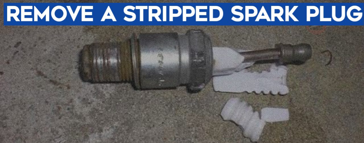 How to Remove a Stripped Spark Plug
