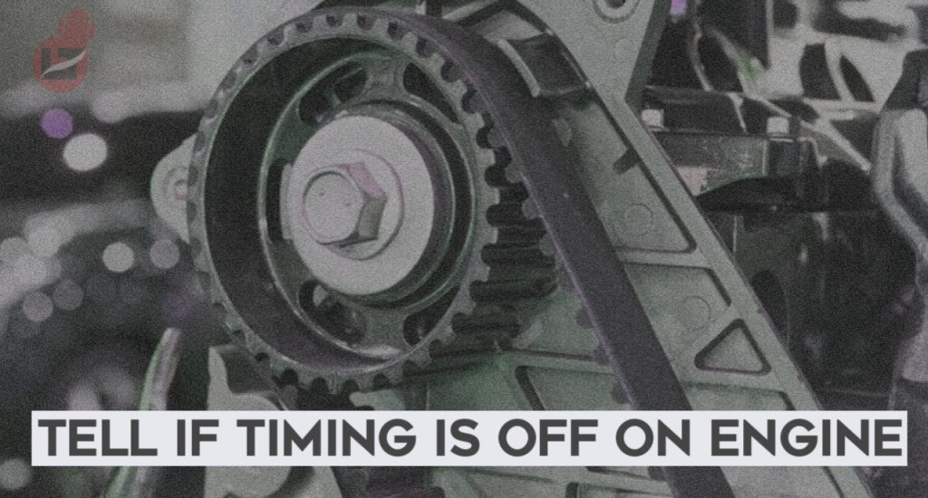 Symptoms Of Retarded Engine Timing